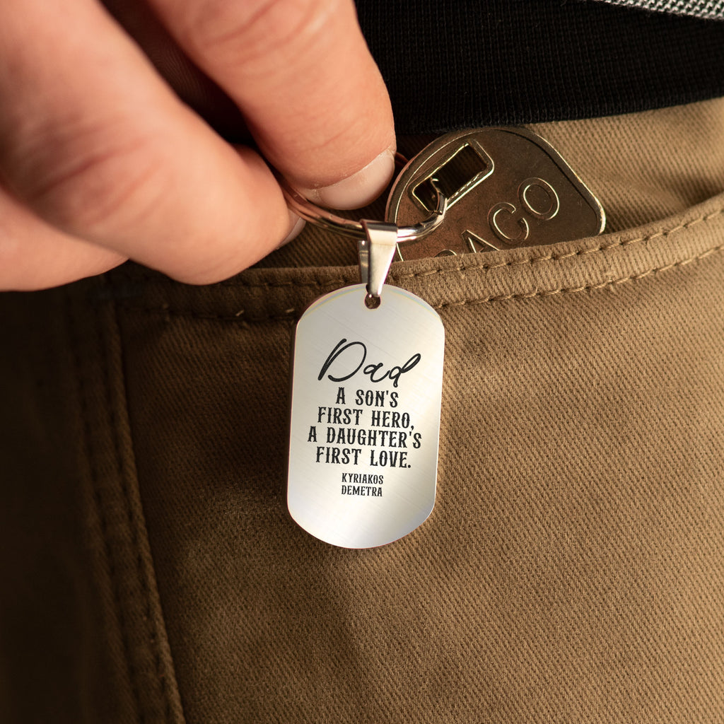 A Son's First Hero, A Daughter's First Love - Dog Tag Keyring (Engraved) - GOTShirts