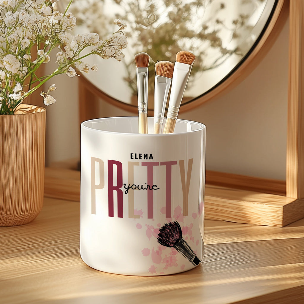 You're Pretty - Ceramic Make Up Brush Holder - GOTShirts