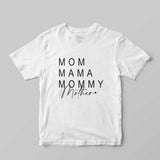 MOM MAMA MOMMY Mother T-Shirt - GOTShirts