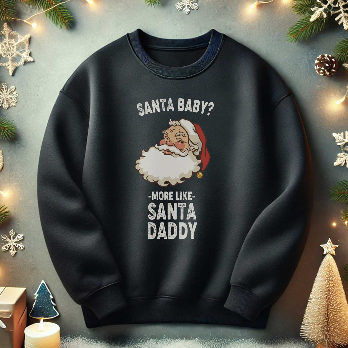 Santa Daddy Sweatshirt - GOTShirts