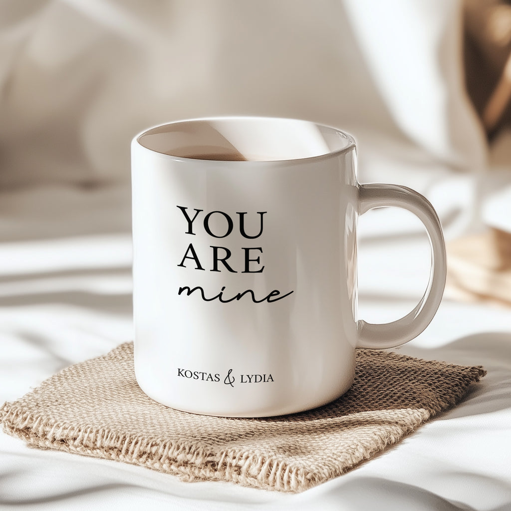 You Are Mine - Ceramic Mug 330ml - GOTShirts