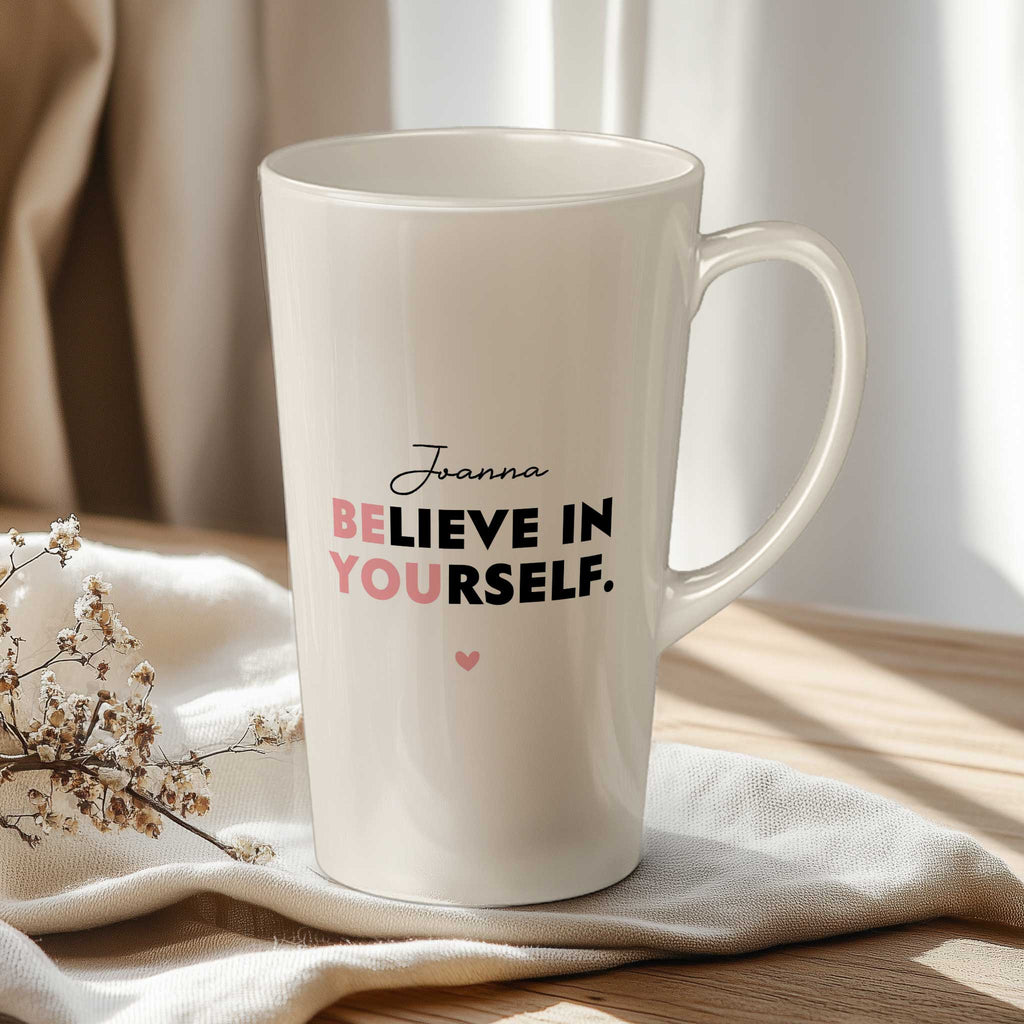 Believe In Yourself - Tall Latte Mug - GOTShirts