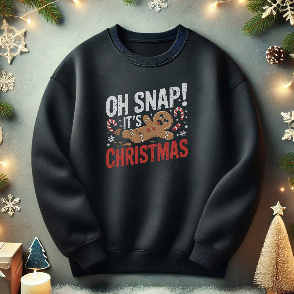 Oh Snap! Gingerbread Sweatshirt - GOTShirts