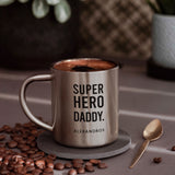 Super Hero Daddy - Stainless Steel Coffee Mug - GOTShirts
