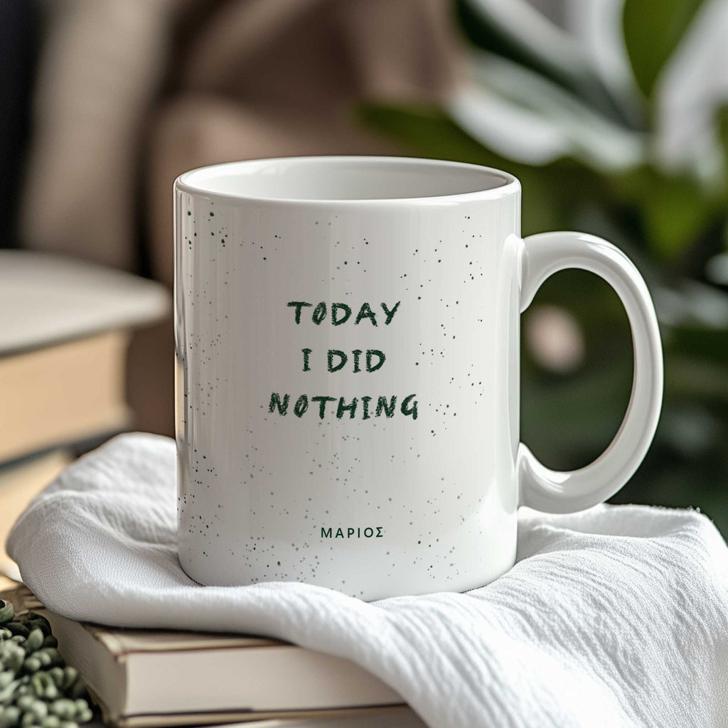 Today I Did Nothing - Ceramic Mug 330ml - GOTShirts