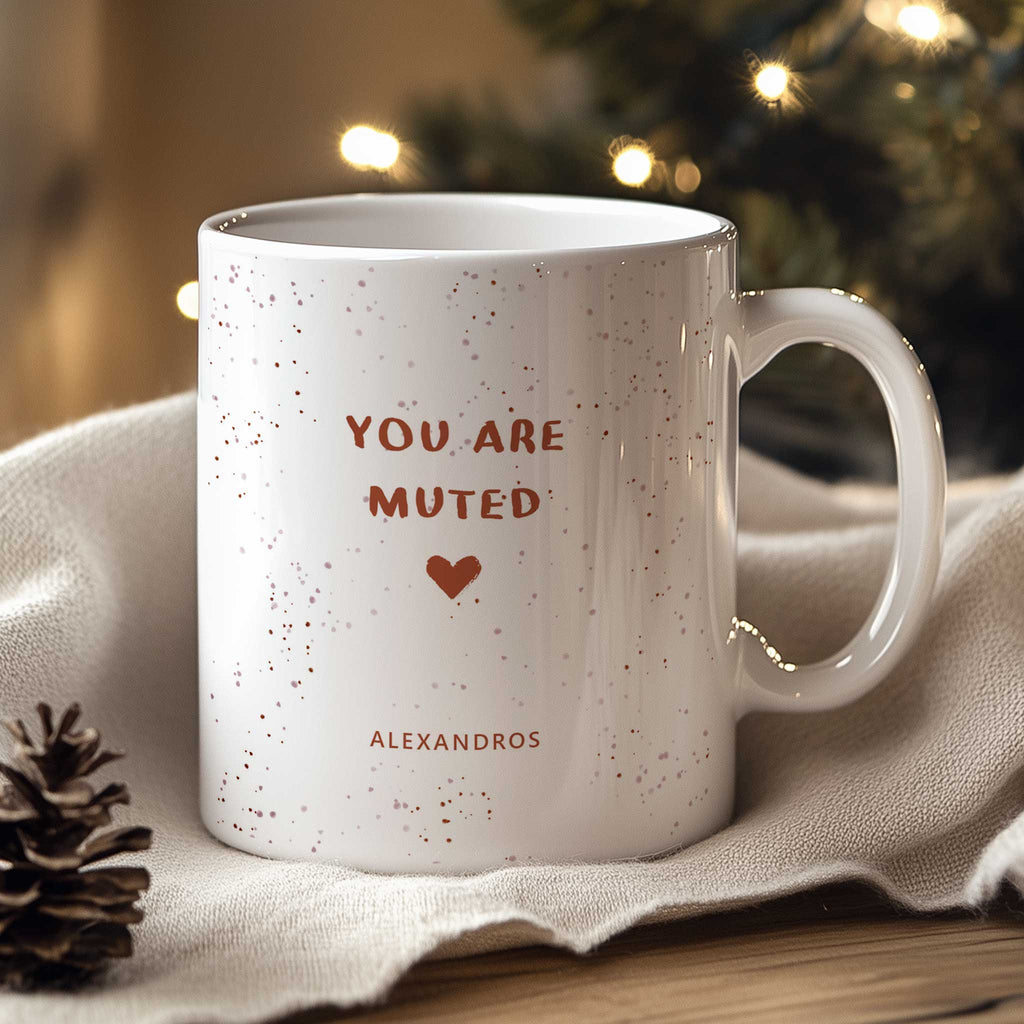 You Are Muted - Ceramic Mug 330ml - GOTShirts