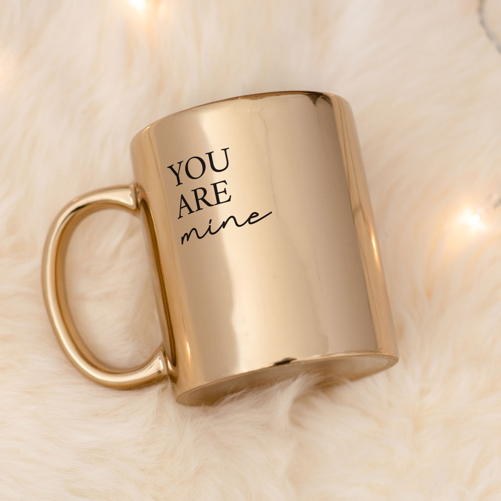 You Are Mine - Mirror Mug - GOTShirts