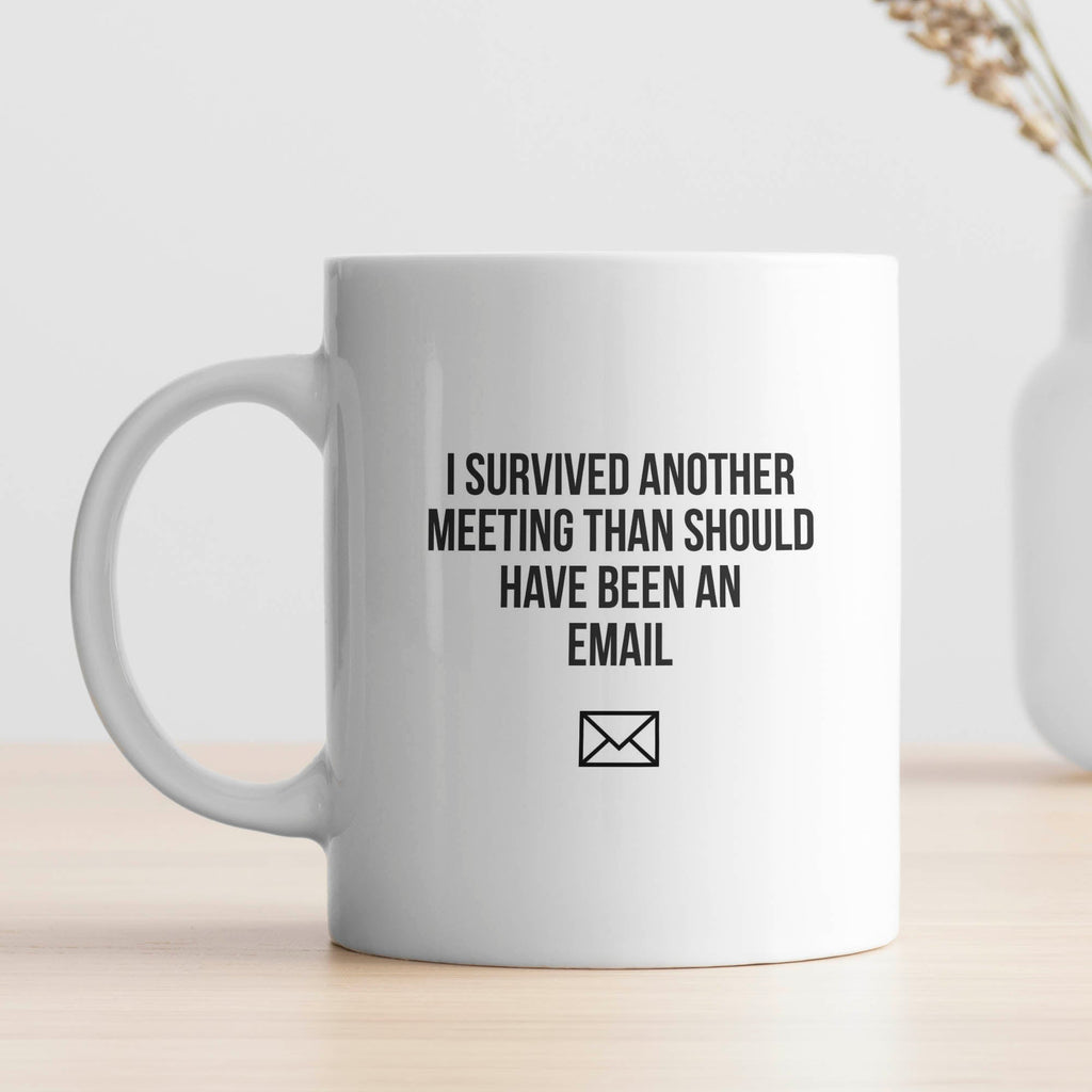 I Survived Another Meeting - Ceramic Mug 330ml - GOTShirts