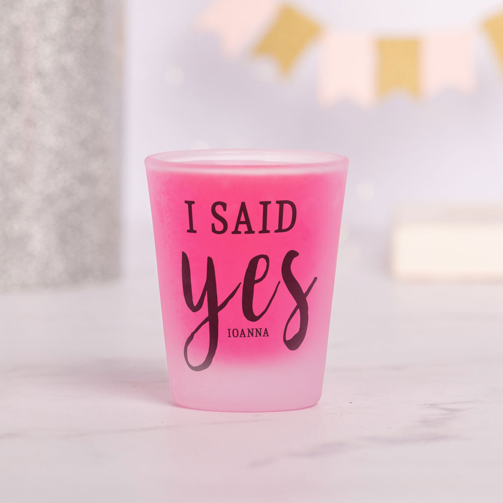I Said Yes - Frosted Shot Glass
