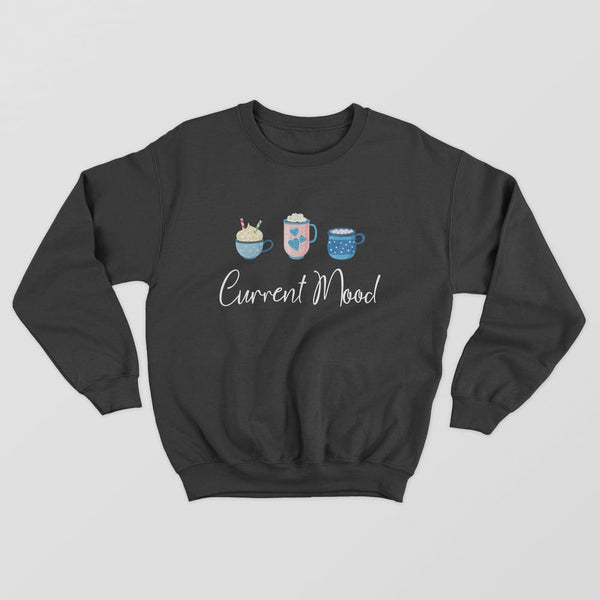 Current Mood Sweatshirt - GOTShirts