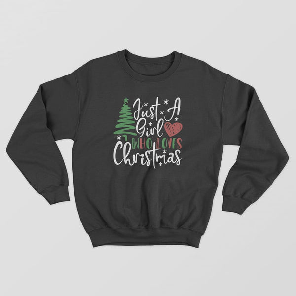 A Girl Who Loves Christmas Sweatshirt - GOTShirts