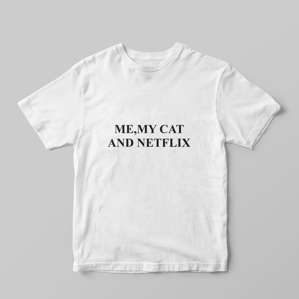 Me, my Cat and Netflix T-Shirt - GOTShirts