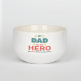 Personalized Ceramic Bowl - My Dad Is My Hero - GOTShirts