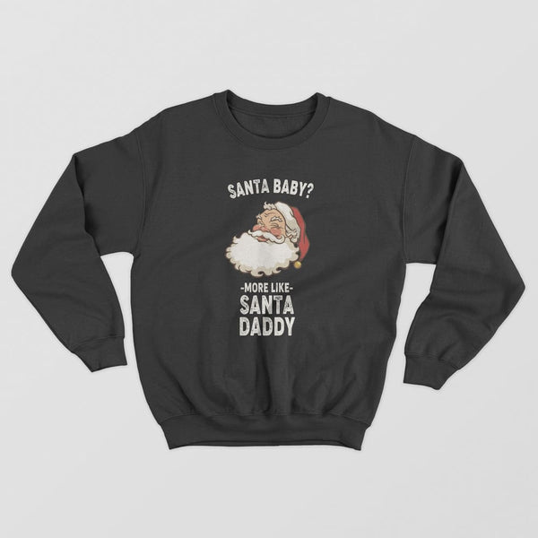 Santa Daddy Sweatshirt - GOTShirts