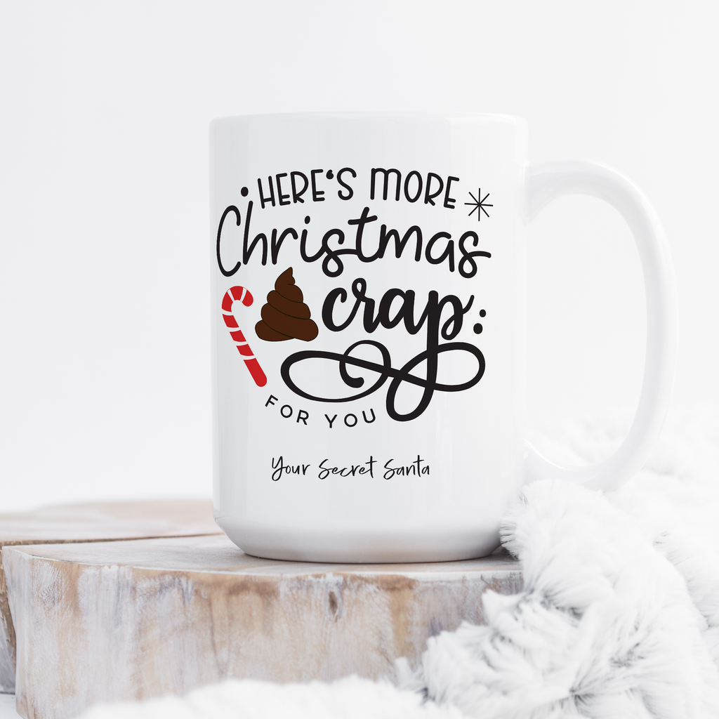 Here's More Christmas Crap For You - Large Ceramic Coffee Mug