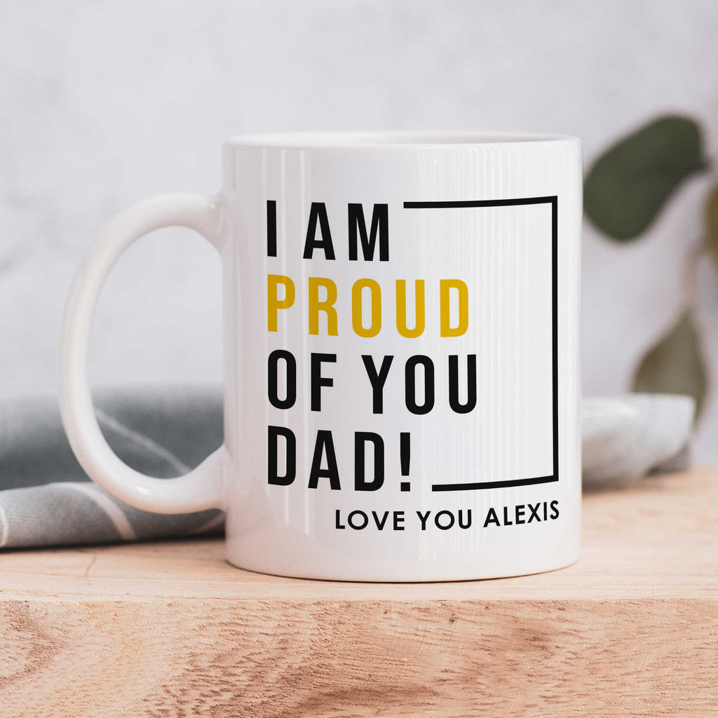Proud Of You Dad - Ceramic Mug 330ml