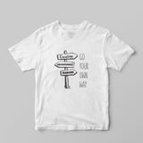 Go Your Own Way T-shirt - GOTShirts