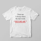 Yes Dear T-Shirt - GOTShirts